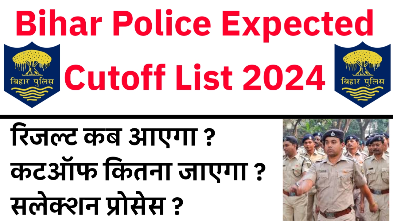 Bihar Police Expected Cutoff List 2024