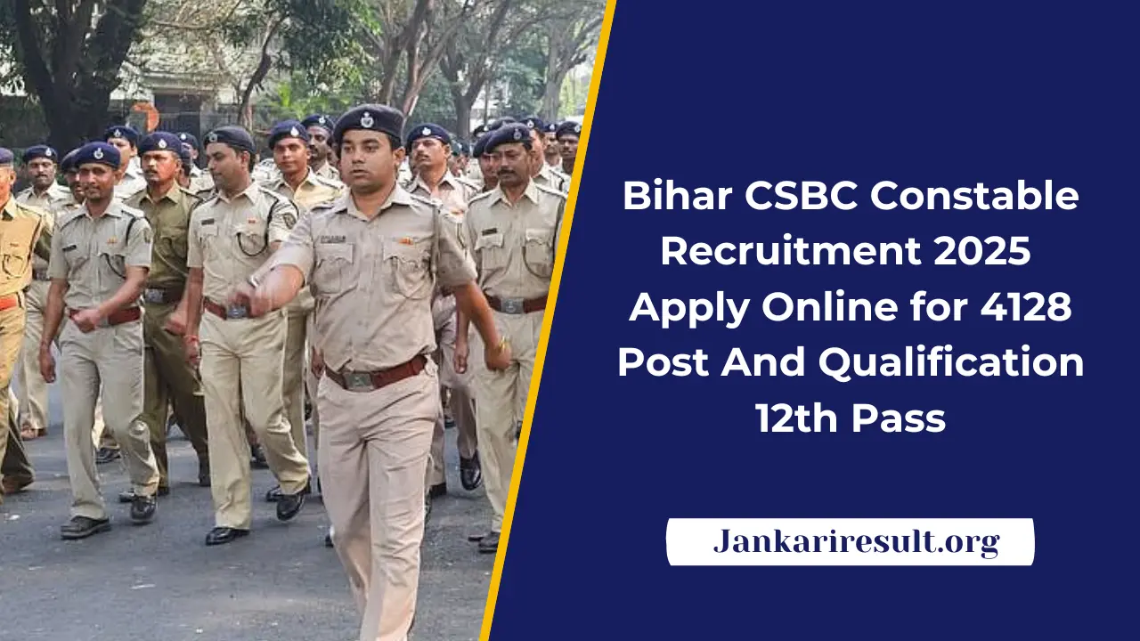 Bihar CSBC Constable Recruitment 2025: Apply Online for 4128 Post And Qualification 12th Pass