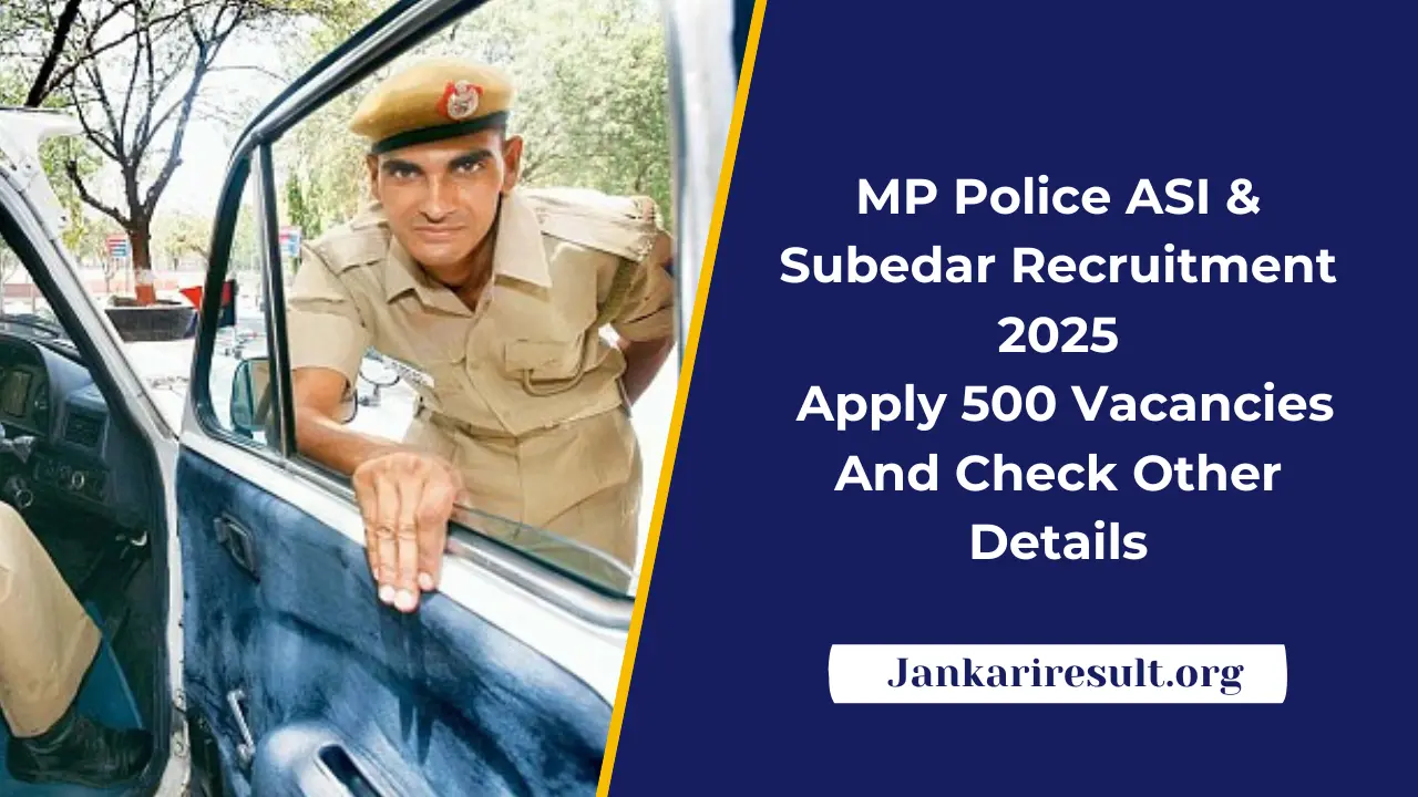 MP Police ASI & Subedar Recruitment 2025: Apply 500 Vacancies And Check Other Details