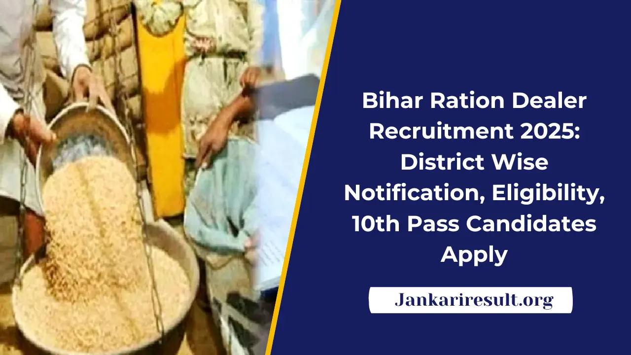 Bihar Ration Dealer Recruitment 2025: District Wise Notification, Eligibility, 10th Pass Candidates Apply